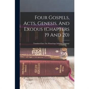 Four Gospels, Acts, Genesis, And Exodus (chapters 19 And 20)