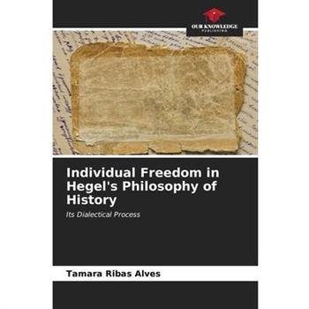 Individual Freedom in Hegel's Philosophy of History