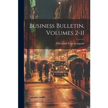 Business Bulletin, Volumes 2-11