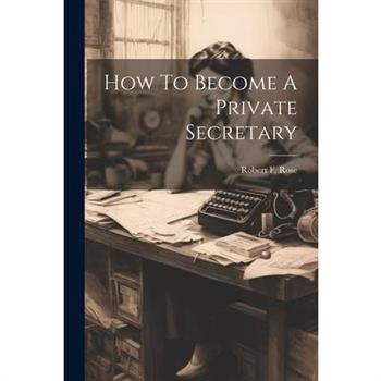 How To Become A Private Secretary