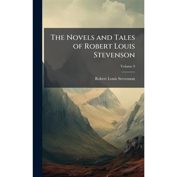 The Novels and Tales of Robert Louis Stevenson