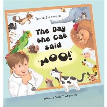 The Day the Cat Said 'MOO!'