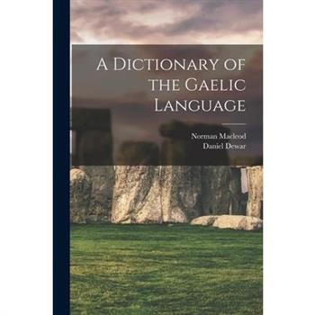 A Dictionary of the Gaelic Language
