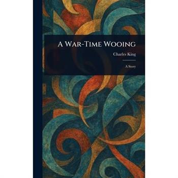 A War-Time Wooing