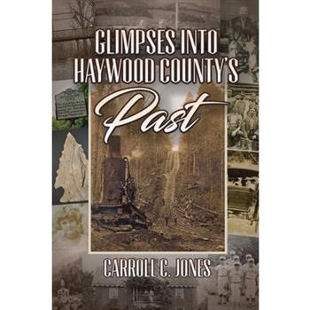 Glimpses into Haywood County's Past