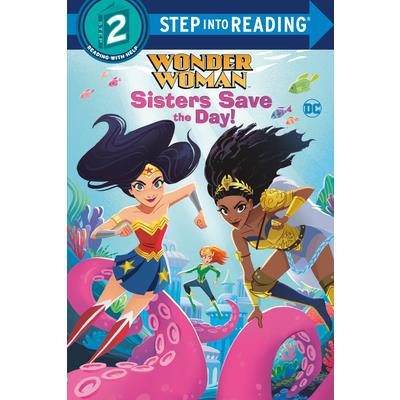 Sisters Save the Day! (DC Super Heroes: Wonder Woman)