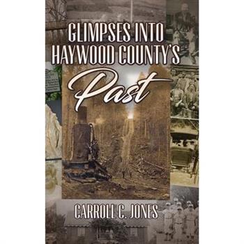 Glimpses into Haywood County's Past