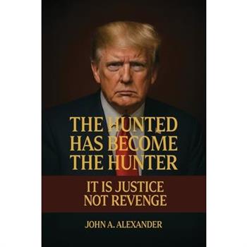 The Hunted Has Become The Hunter