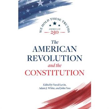 The American Revolution and the Constitution