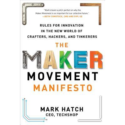 The Maker Movement Manifesto