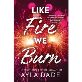 Like Fire We Burn