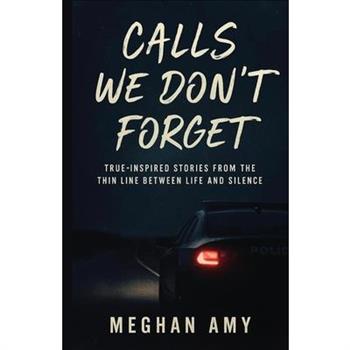 Calls We Don't Forget