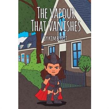 The Vapour That Vanishes