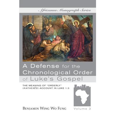 A Defense for the Chronological Order of Luke's Gospel