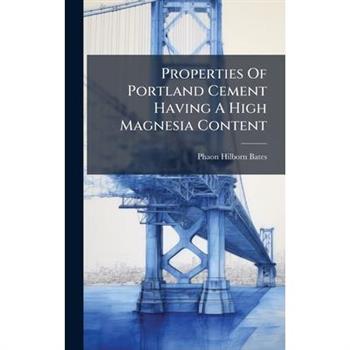 Properties Of Portland Cement Having A High Magnesia Content