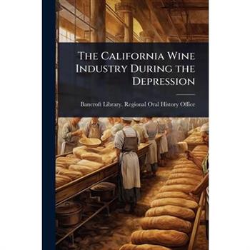 The California Wine Industry During the Depression