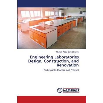 Engineering Laboratories Design, Construction, and Renovation