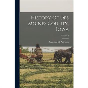 History Of Des Moines County, Iowa; Volume 2