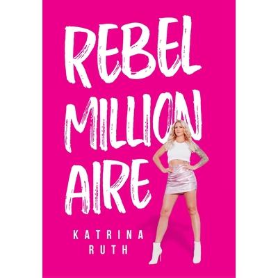 Rebel Millionaire