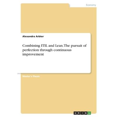 Combining ITIL and Lean. The pursuit of perfection through continuous improvement