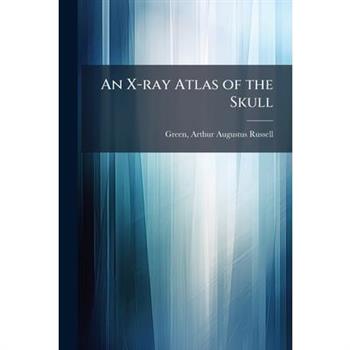 An X-ray Atlas of the Skull