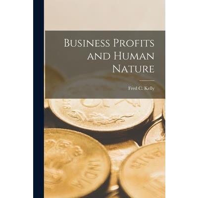 Business Profits and Human Nature