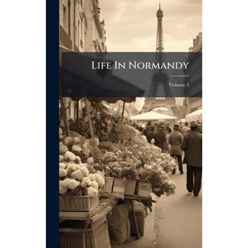 Life In Normandy