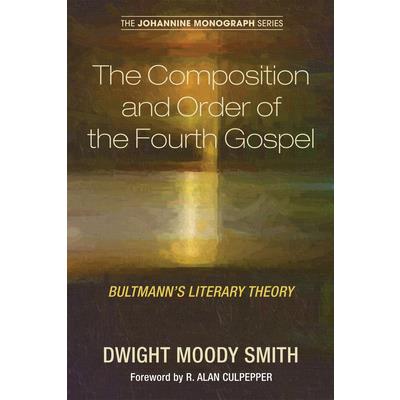 The Composition and Order of the Fourth Gospel