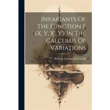 Invariants Of The Function F (x, Y, X', Y') In The Calculus Of Variations