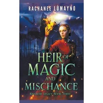 Heir of Magic and Mischance
