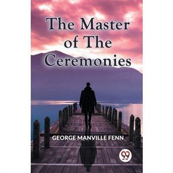 The Master Of The Ceremonies