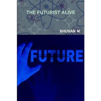 The Futurist Alive