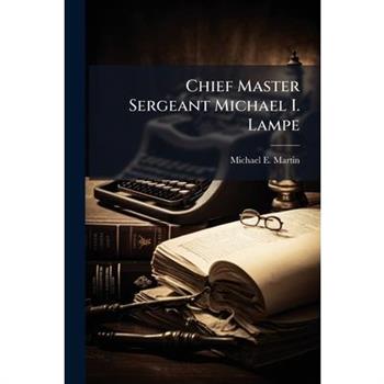 Chief Master Sergeant Michael I. Lampe