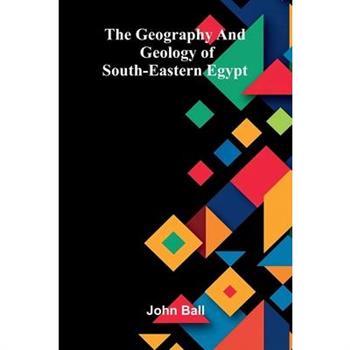 The geography and geology of south-eastern Egypt