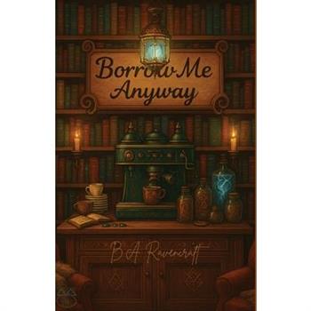 Borrow Me Anyway