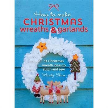 How to Make Christmas Wreaths and Garlands