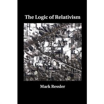 The Logic of Relativism