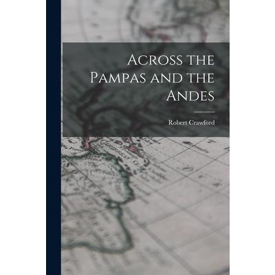 Across the Pampas and the Andes