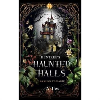 Kentree's Haunted Halls
