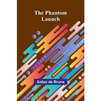 The Phantom Launch