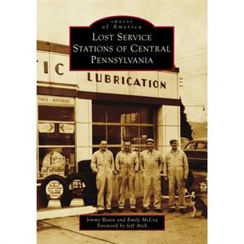 Lost Service Stations of Central Pennsylvania