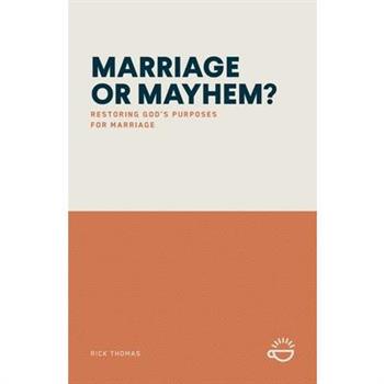 Marriage or Mayhem?