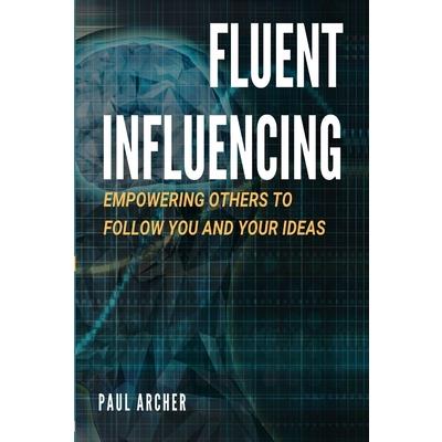 Fluent Influencing