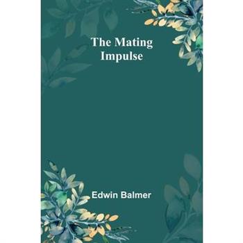 The Mating Impulse