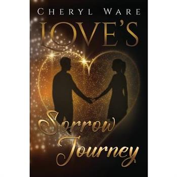 Love's Sorrow Journey