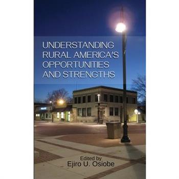 Understanding Rural America's Opportunities and Strengths