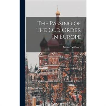 The Passing of The Old Order In Europe