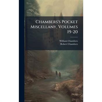 Chambers's Pocket Miscellany, Volumes 19-20