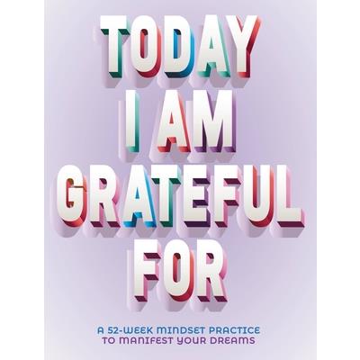 Today I Am Grateful for