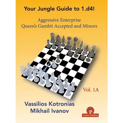 Your Jungle Guide to 1.D4! - Volume 1a